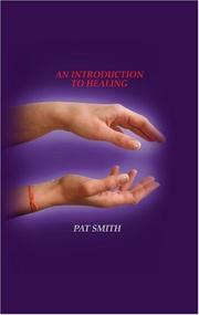 Cover of: An Introduction to Healing | Pat Smith