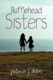 Cover of: Bufflehead Sisters | Patricia J. DeLois