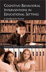 Cognitive-behavioral interventions in educational settings by Rosemary B. Mennuti, Freeman, Arthur, Ray W. Christner
