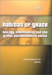 Cover of: Habitat of Grace: Biology, Christianity & The Global Environmental Crisis (ATF Science and Theology Series)