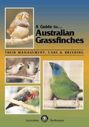 Cover of: A Guide to Australian GrassfinchesýýTheir Management, Care and Breeding by Russell Kingston