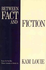 Cover of: Between Fact and Fiction: Essays on Post-Mao Chinese Literature & Society