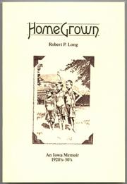 Cover of: HomeGrown: An Iowa Memoir, 1920's - 1930's
