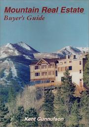 Cover of: Mountain Real Estate Buyer's Guide by Kent Gunnufson