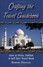 Cover of: Crafting the Travel Guidebook: How to Write, Publish & Sell Your Travel Book
