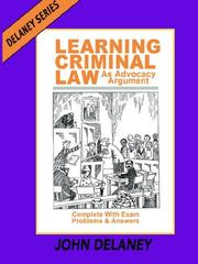 Cover of: Learning Criminal Law as Advocacy Argument: Complete with Exam Problems & Answers