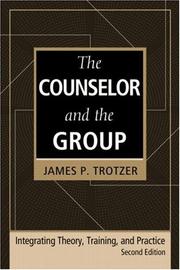 Cover of: The counselor and the group by James P. Trotzer, James P. Trotzer