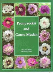 Peony rockii and Gansu Mudan by Will McLewin, Dezhong Chen