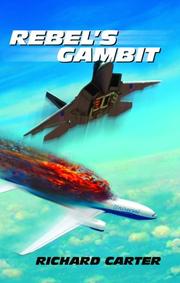 Cover of: Rebel's Gambit by Richard Carter, Richard Carter