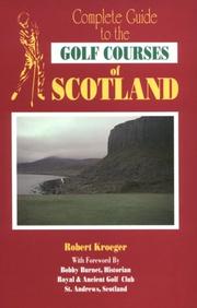 Cover of: Complete Guide to Golf Courses of Scotland