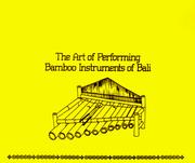 Cover of: Bamboo Instruments of Bali : A Guide for Performance