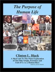 Cover of: The Purpose of Human Life | Clinton L. Black