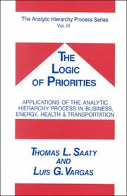 Cover of: The Logic of Priorites/Analytical Planning (Analytic Hierarchy Process)