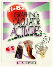 Ti-82 Graphing Calculator Activities for Middle School Math by Charles Lund