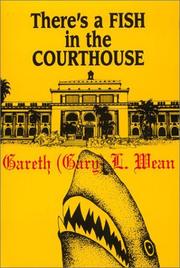 Cover of: There's a Fish in the Courthouse by Gary L. Wean, Gary L. Wean