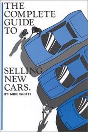 Cover of: The Complete Guide to Selling New Cars