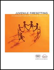 Cover of: Juvenile Firesetting by Robert Cole, Robert Crandall, Carolyn E. Kourofsky, Daryl Sharp, Susan W. Blaakman, Elizabeth Cole