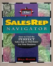 Cover of: The Sales Rep Navigator: How to Find the Perfect Sales Rep or Distributor for Your Business