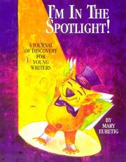 Cover of: I'm in the Spotlight!: A Journal of Discovery for Young Writers