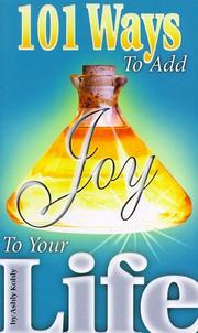 Cover of: 101 Ways to Add Joy To Your Life