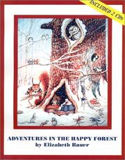 Cover of: Adventures in the Happy Forest by Elizabeth Bauer