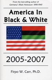 Cover of: America in Black & White | Firpo W. Carr; Ph.D.