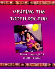 Cover of: Visiting the Tooth Doctor by Steven L. Haase