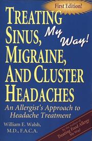 Cover of: Treating Sinus, Migraine, and Cluster Headaches, My Way  by William E. Walsh