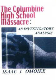 Cover of: The Columbine High School Massacre : An Investigatory analysis