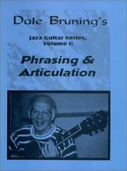 Cover of: Dale Bruning's Jazz Guitar Series, Vol. I: Phrasing & Articulation