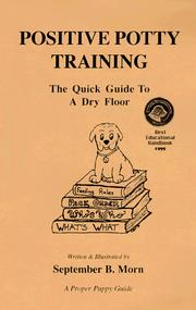 Cover of: Positive Potty Training: The Quick Guide to a Dry Floor in Weeks or Less (Positive Potty Training)