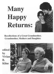 Cover of: Many Happy Returns: Recollections of a Great Grandmother, Grandmother, Mothers and Daughter
