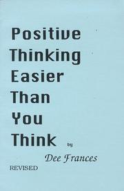 Cover of: Positive Thinking Easier Than You Think by Dee Frances, Dee Frances