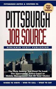 Cover of: Pittsburgh Job Source: The Only Source You Need to Land the Internship, Entry-Level or Middle Management Job of Your Choice