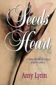 Cover of: Seeds of the Heart | Amy Lynn