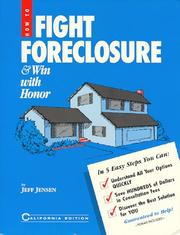 Cover of: How to Fight Foreclosure and Win With Honor: California Edition