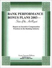 Bank Performance Bonus Plans--1998 State of the Art Report by Dale Arahood