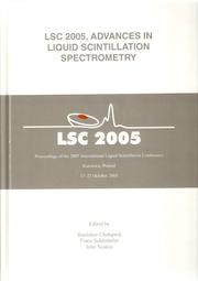 LSC 2005, Advances in Liquid Scintillation Spectrometry by Stanislaw Chalupnik; Franz Schoenhofer; John Noakes (editors), LSC 2005 (2005 Katowice, Poland)