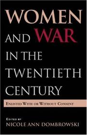 Cover of: Women and War in the Twentieth Century: Enlisted with or without Consent (Women's History and Culture)