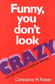 Cover of: Funny, You Don't Look Crazy: Life With Obsessive-Compulsive Disorder