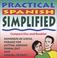 Cover of: Practical Spanish Simplified