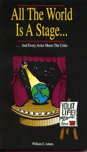 Cover of: All the World Is a Stage... And Every Actor Meets the Critic