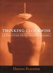 Cover of: Thinking Clockwise: A Field Guide for the Innovative Leader