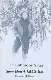 The Labrador Saga by James M. Hanna