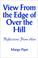 Cover of: View From The Edge Of Over The Hill