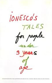 Cover of: Ionesco's Tales for People Under 3 Years of Age: A Play with Music and Songs