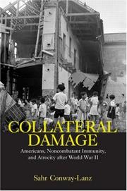 Cover of: Collateral Damage: Americans, Noncombatant Immunity, and Atrocity After World War II