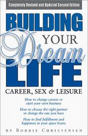 Cover of: Building Your Dream Life: Career, Sex & Leisure