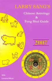 Cover of: Larry Sang's Chinese Astrology and Feng Shui Guide 2007 by Larry Sang