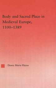 Cover of: Body and Sacred Place in Medieval Europe, 1100-1389 (Studies in Medieval History and Culture, 18)